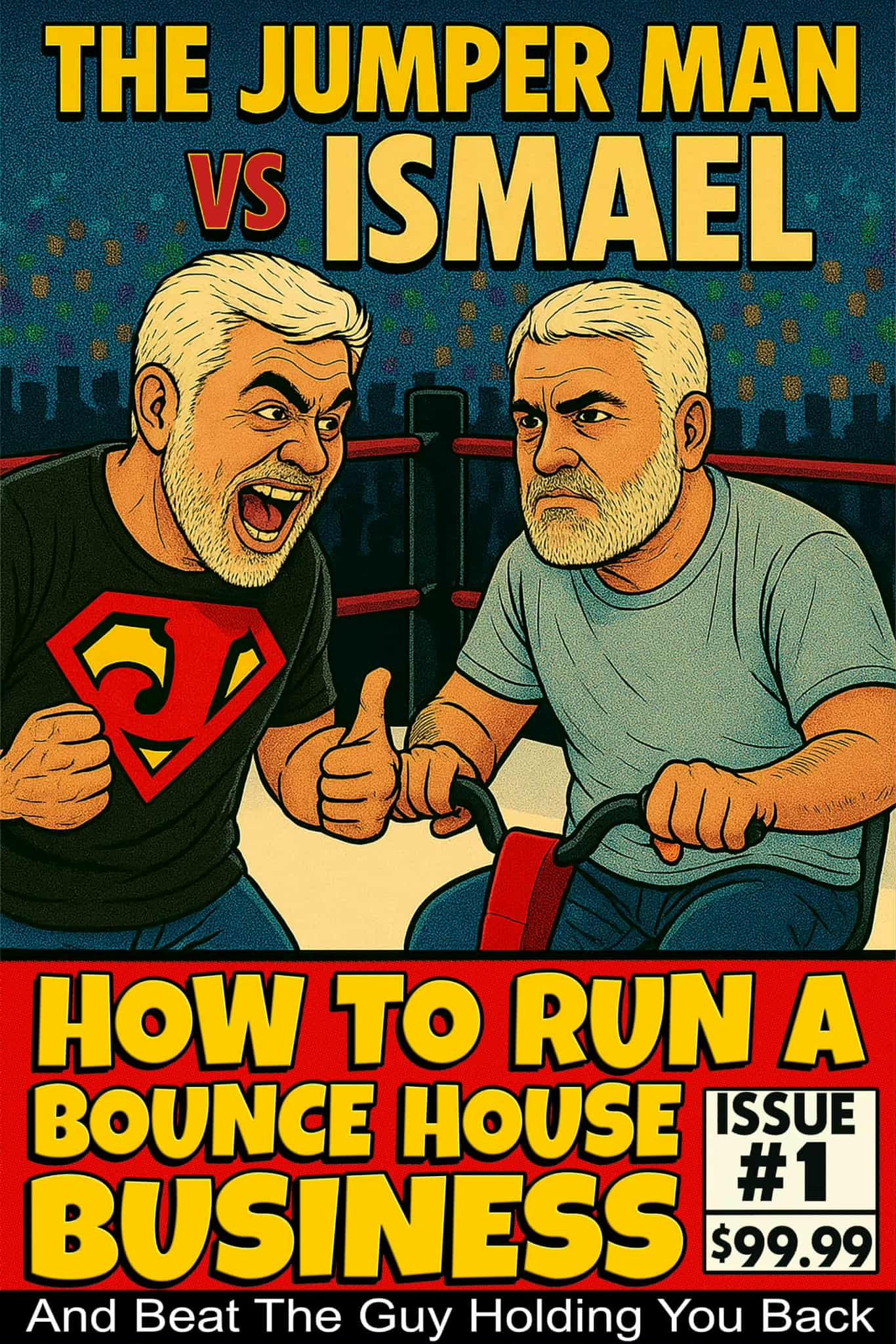 The Jumper Man vs. Ismael: How to Run a Bounce House Business (Pre Order Ships Dec 1st)